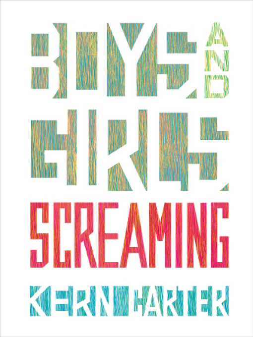 Title details for Boys and Girls Screaming by Kern Carter - Available